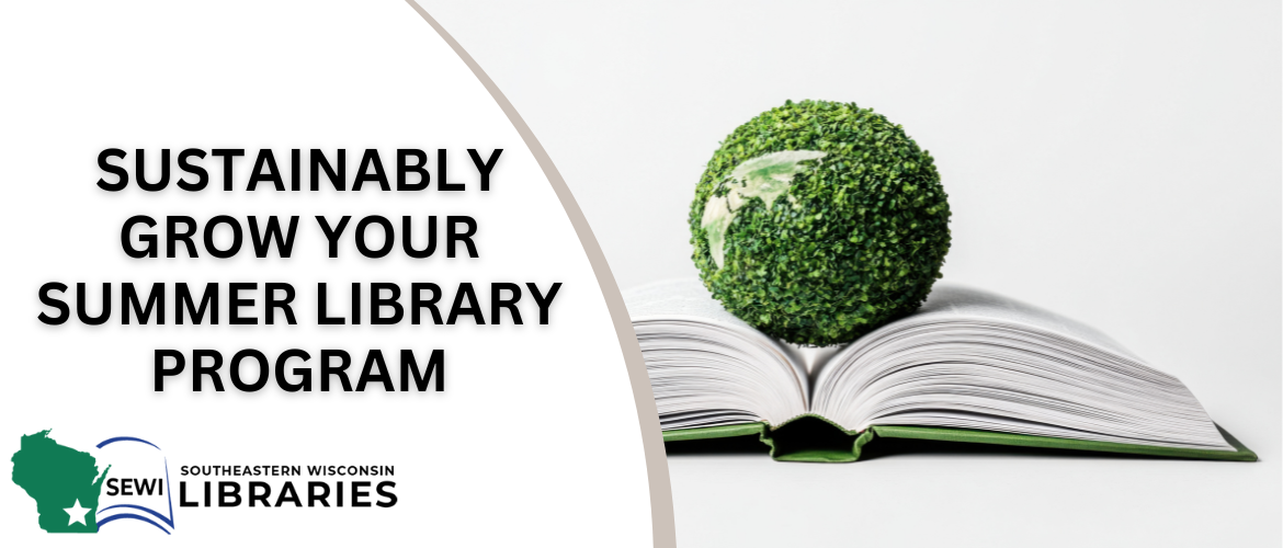 Sustainably Grow Your Summer Library Program